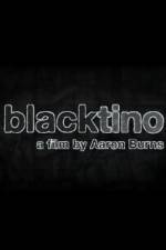 Watch Blacktino 9movies