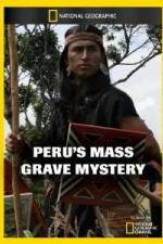 Watch National Geographic Peru's Mass Grave Mystery 9movies