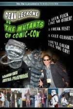 Watch Dean LeCrone vs. the Mutants of Comic-Con 9movies