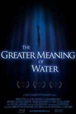 Watch The Greater Meaning of Water 9movies