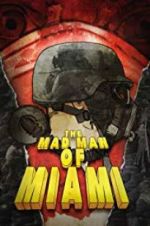 Watch The Mad Man of Miami 9movies
