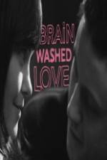 Watch Brainwashed Love 9movies