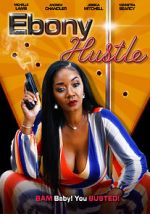 Watch Ebony Hustle 9movies