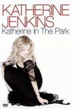 Watch Katherine Jenkins: Katherine in the Park 9movies