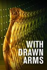 Watch With Drawn Arms 9movies