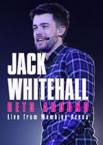 Watch Jack Whitehall Gets Around: Live from Wembley Arena 9movies