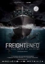 Watch Freightened: The Real Price of Shipping 9movies