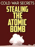 Watch Cold War Secrets: Stealing the Atomic Bomb 9movies
