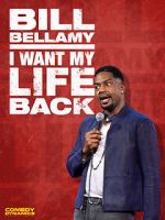 Watch Bill Bellamy: I Want My Life Back (TV Special 2022) 9movies