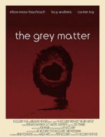 Watch The Grey Matter 9movies