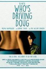 Watch Who's Driving Doug 9movies