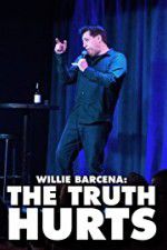 Watch Willie Barcena The Truth Hurts 9movies