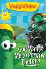Watch VeggieTales: God Wants Me to Forgive Them!?! 9movies