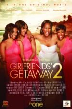 Watch Girlfriends Getaway 2 9movies
