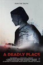 Watch A Deadly Place 9movies