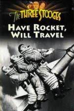 Watch Have Rocket -- Will Travel 9movies