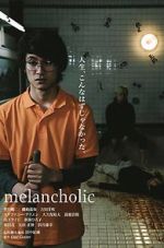 Watch Melancholic 9movies