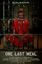 Watch One Last Meal 9movies