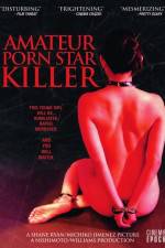 Watch Amateur Porn Star Killer 9movies