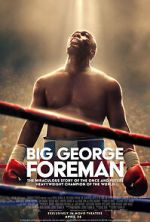 Watch Big George Foreman: The Miraculous Story of the Once and Future Heavyweight Champion of the World 9movies