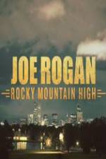 Watch Joe Rogan Rocky Mountain High 9movies