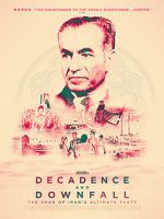 Watch Decadence and Downfall: The Shah of Iran\'s Ultimate Party 9movies