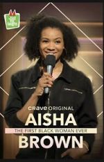 Watch Aisha Brown: The First Black Woman Ever (TV Special 2020) 9movies