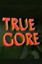 Watch True Gore 9movies