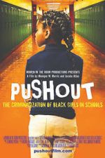 Watch Pushout: The Criminalization of Black Girls in Schools 9movies