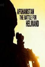 Watch Afghanistan The Battle For Helmand 9movies