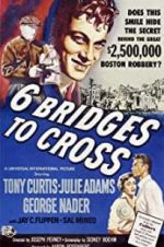 Watch Six Bridges to Cross 9movies