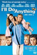 Watch I'll Do Anything 9movies