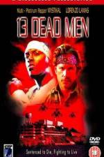 Watch 13 Dead Men 9movies
