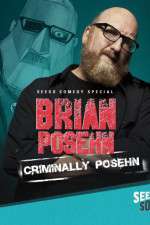 Watch Brian Posehn: Criminally Posehn 9movies