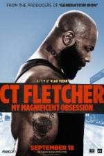 Watch CT Fletcher: My Magnificent Obsession 9movies
