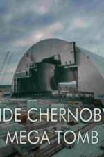 Watch Inside Chernobyl\'s Mega Tomb 9movies