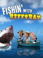 Watch Fishin\' with RiffTrax 9movies