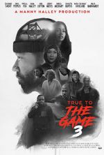 Watch True to the Game 3 9movies