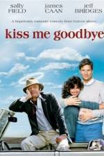 Watch Kiss Me Goodbye 9movies