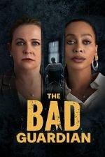 Watch The Bad Guardian 9movies