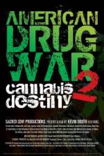 Watch American Drug War 2 Cannabis Destiny 9movies