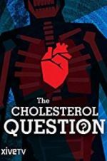 Watch The Cholesterol Question 9movies