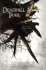Watch Deadfall Trail 9movies