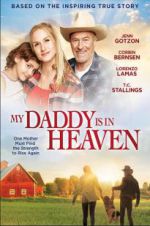 Watch My Daddy\'s in Heaven 9movies