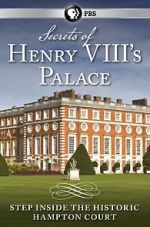 Watch Secrets of Henry VIII\'s Palace: Hampton Court 9movies