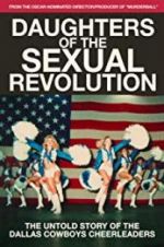 Watch Daughters of the Sexual Revolution: The Untold Story of the Dallas Cowboys Cheerleaders 9movies