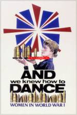 Watch And We Knew How to Dance Women in World War I 9movies