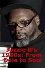 Watch Jazzie Bs 1980s From Dole to Soul 9movies