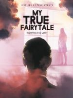 Watch My True Fairytale 9movies