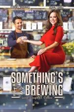 Watch Something\'s Brewing 9movies